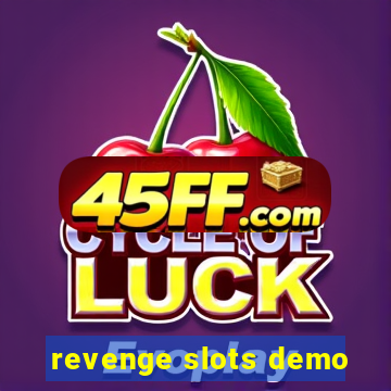 revenge slots demo